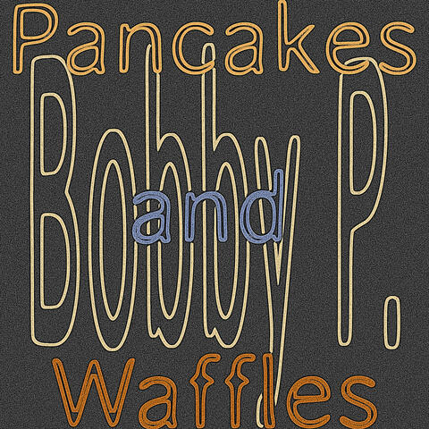 Pancakes and Waffles