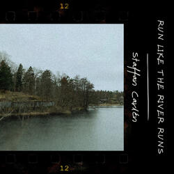 Run like the River Runs