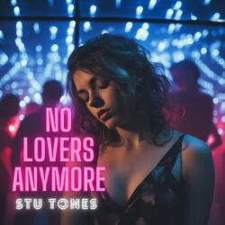 No Lovers Anymore