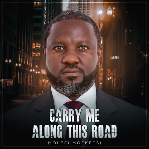 Carry Me Along This Road