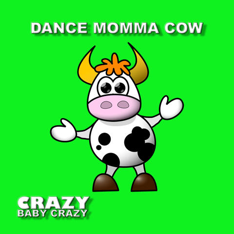 Dance Momma Cow
