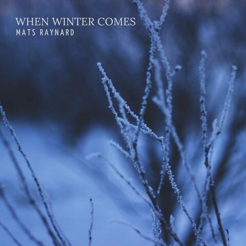 When Winter Comes