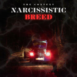 Narcissistic Breed