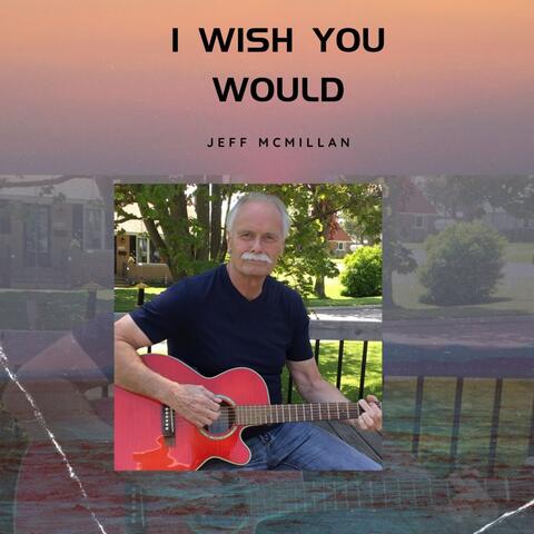 I Wish You Would