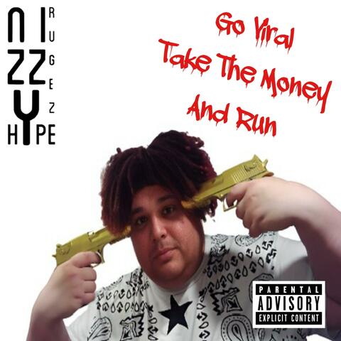 Go Viral Take The Money And Run