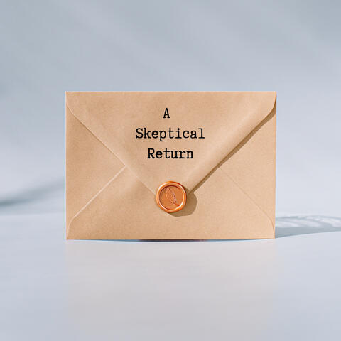 A Skeptical Return