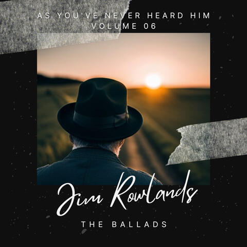 As You've Never Heard Him Vol. 06 The Ballads