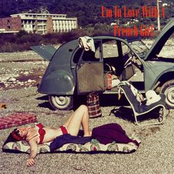 I'm In Love With A French Girl