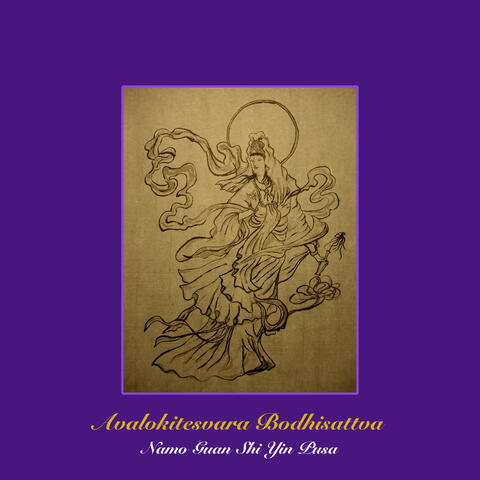 Avalokitesvara Bodhisattva (Namo Guan Shi Yin Pusa)