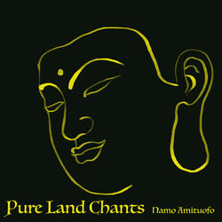 Pure Land Chants (Namo Amituofo)