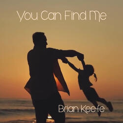 You Can Find Me