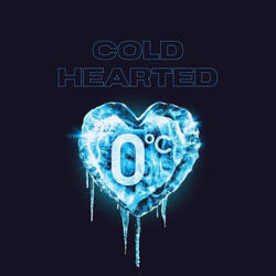 Cold hearted