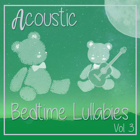 Acoustic Bedtime Lullabies, Vol. 3