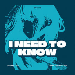 I Need To Know