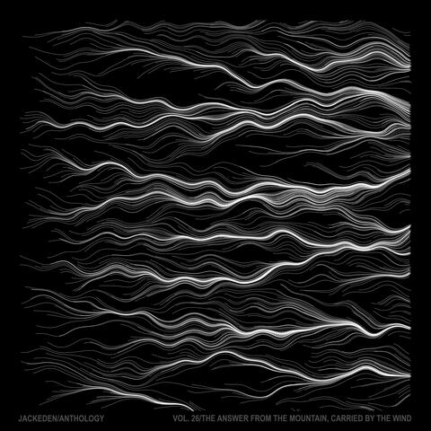 Anthology Vol. 26 - The Answer From The Mountain, Carried By The Wind, Journey Back Into The Valley Below