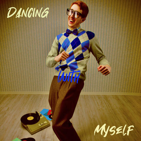 Dancing With Myself