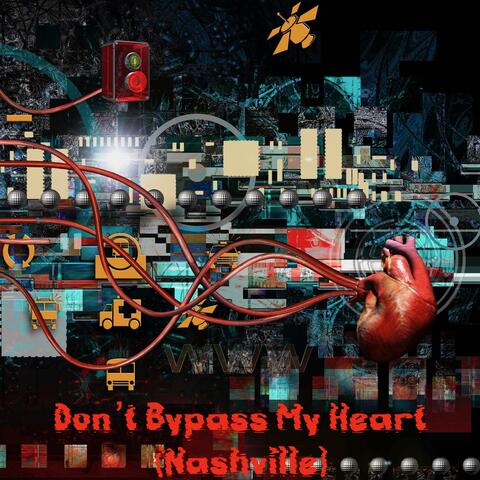 Don't Bypass My Heart (Nashville)