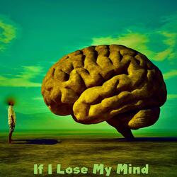 If I Lose My Mind