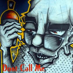 Don't Call Me