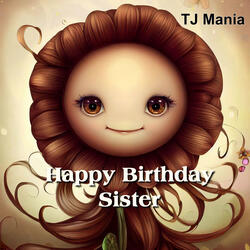 Happy Birthday Sister