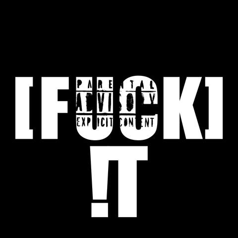 FUCK !T