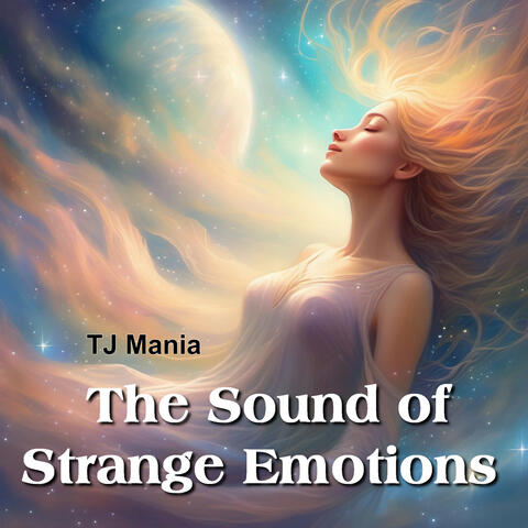 The Sound of Strange Emotions