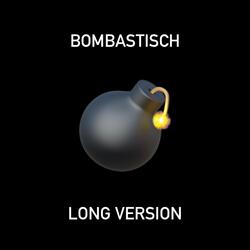 Bombastisch - Long Version