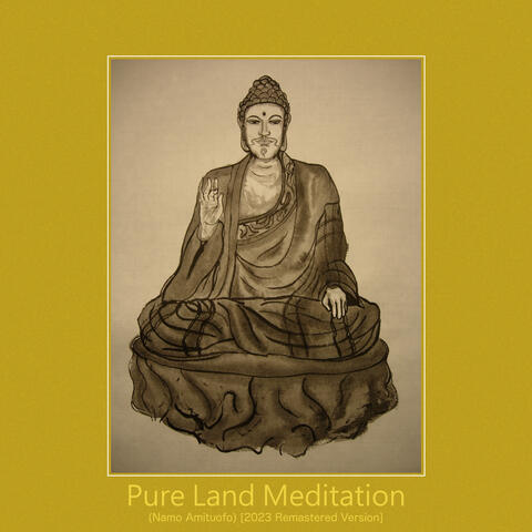Pure Land Meditation (Namo Amituofo) [2023 Remastered Version]