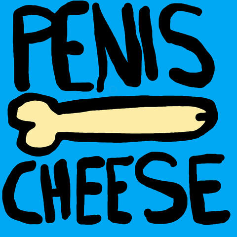 Penis Cheese