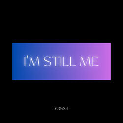 I'm Still Me