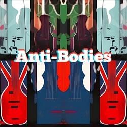 Anti-Bodies