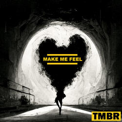 Make Me Feel