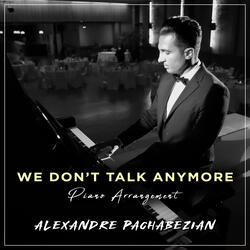 We Don't Talk Anymore
