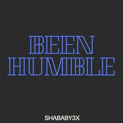BEEN HUMBLE