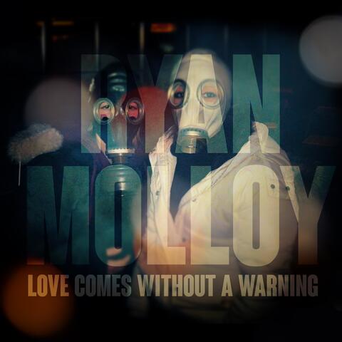 Love Comes Without A Warning