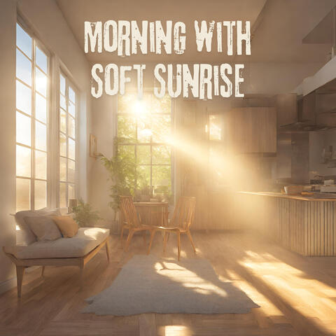Morning with Soft Sunrise