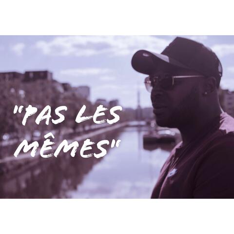 Pas Les Mêmes