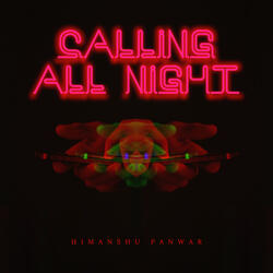 Calling All Night