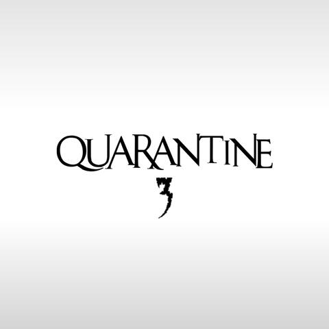 Quarantine 3