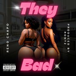 They Bad