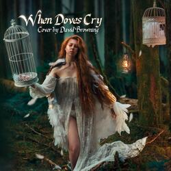 When Doves Cry
