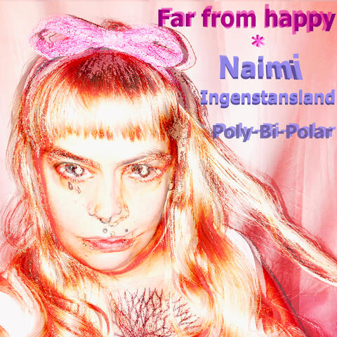 Far from Happy