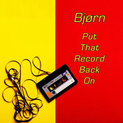 Put That Record Back On