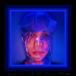 You’re Still Here (Part Two)