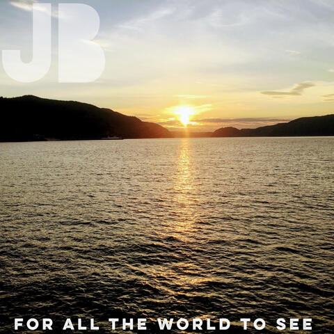 For All the World to See