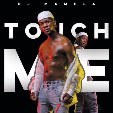 Touch Me