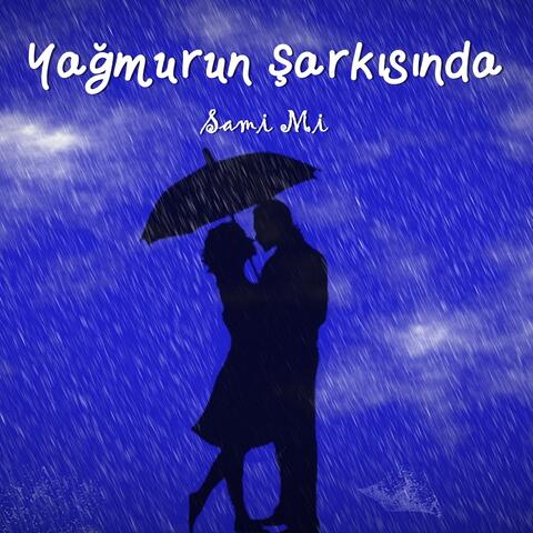 Yağmurun Şarkısında