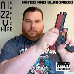Hated And Glamorized