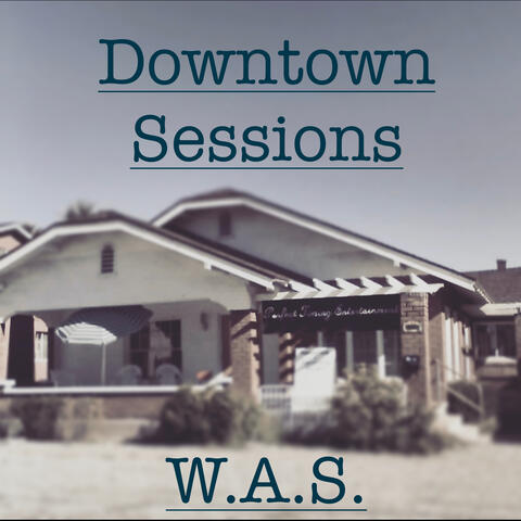 Downtown Sessions