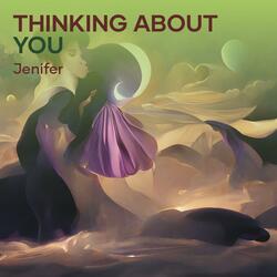 Thinking About You